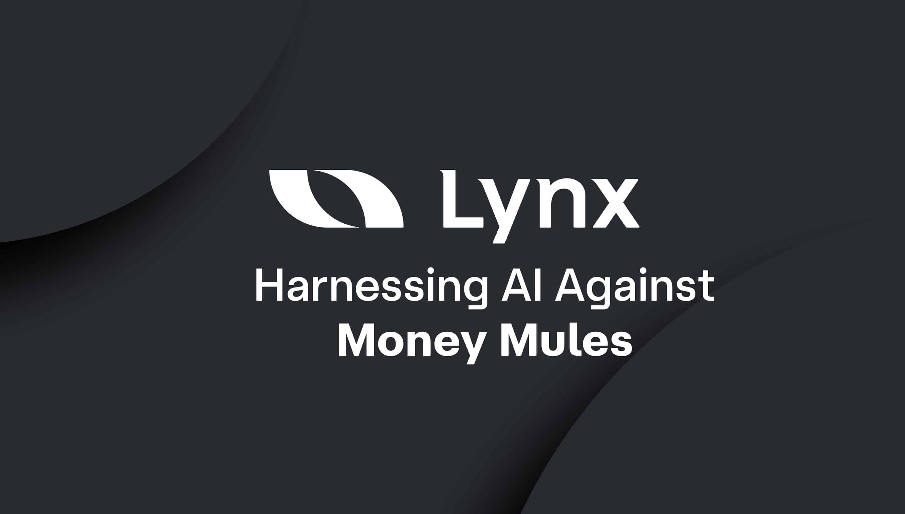 Lynx Harnessing AI Against Money Mules