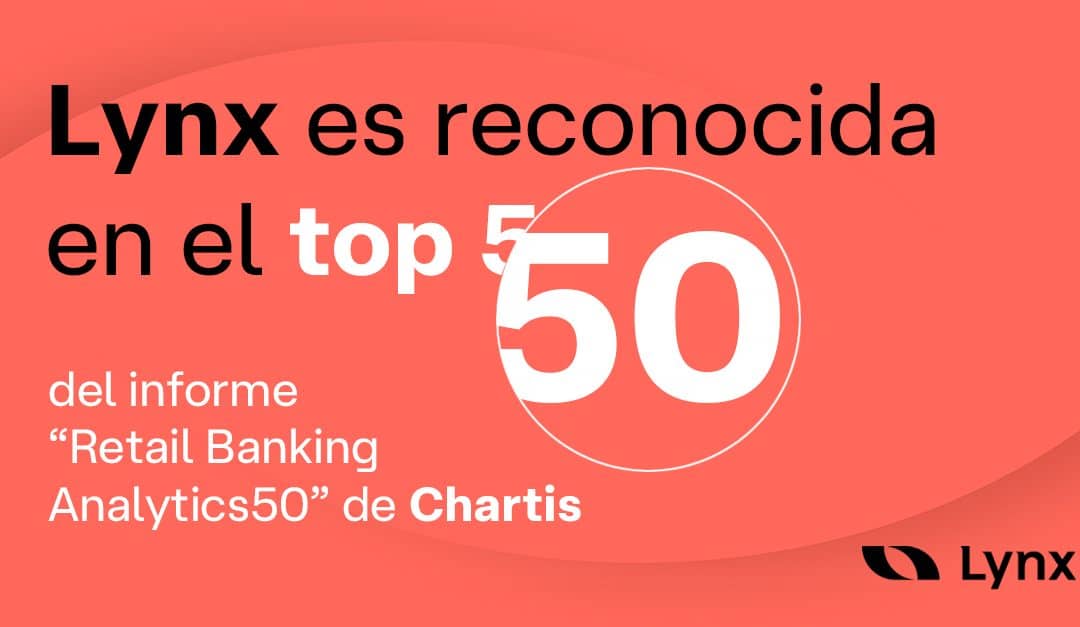 Lynx es reconocida en el top 50 del informe “Retail Banking Analytics50” de Chartis